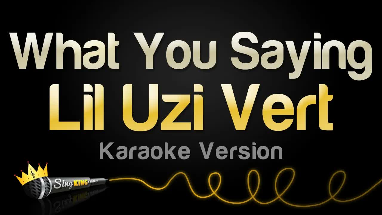 Lil Uzi Vert - What You Saying