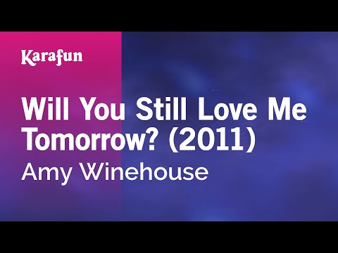 Amy Winehouse - Will You Still Love Me Tomorrow? (2011)