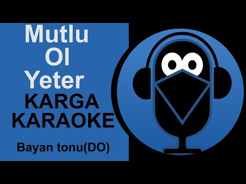 Mutlu Ol Yeter - KARGA KARAOKE (Cover) Female Version
