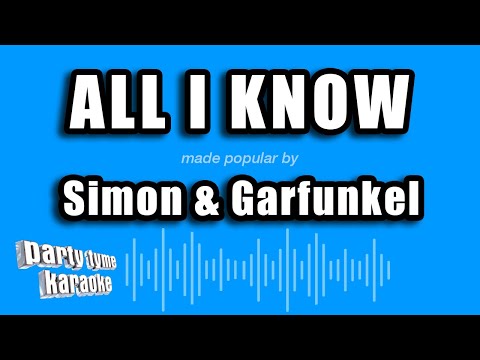 Simon & Garfunkel - All I Know