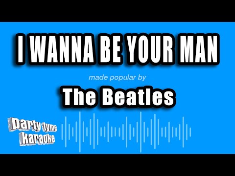 The Beatles - I Wanna Be Your Man