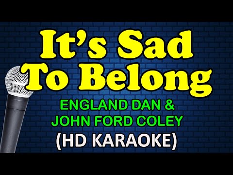 England Dan & John Ford Coley - IT'S SAD TO BELONG