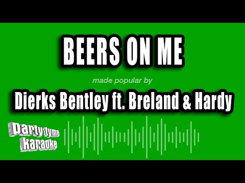 Dierks Bentley feat. Breland & Hardy - Beers On Me