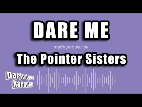 The Pointer Sisters - Dare Me