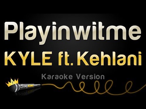 KYLE feat. Kehlani - Playinwitme