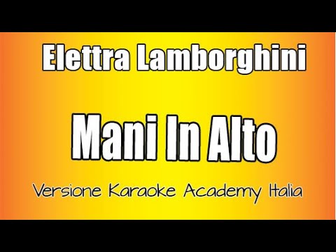 Elettra Lamborghini - Mani In Alto