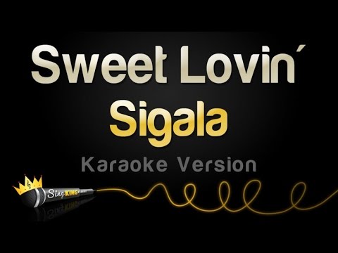 Sigala - Sweet Lovin'