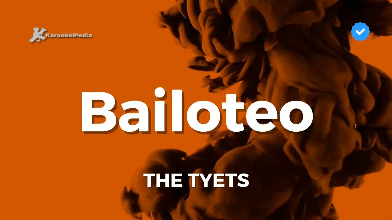 The Tyets - Bailoteo