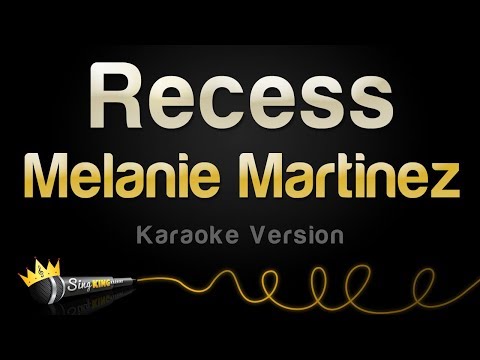 Melanie Martinez - Recess