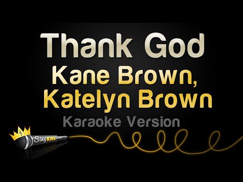 Kane Brown, Katelyn Brown - Thank God