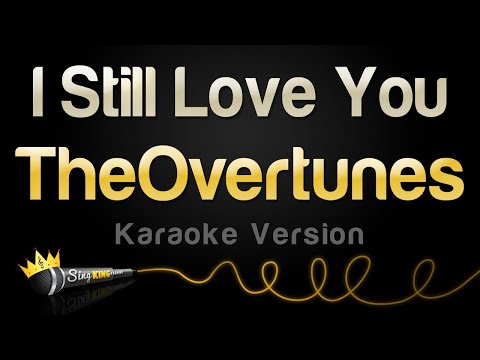 TheOvertunes - I Still Love You