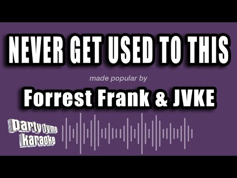 Forrest Frank & JVKE - Never Get Used to This