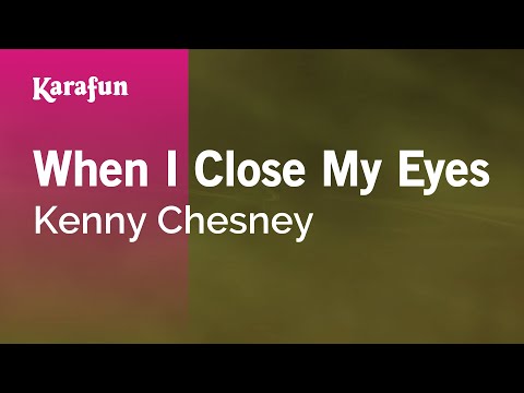 Kenny Chesney - When I Close My Eyes (acoustic version)