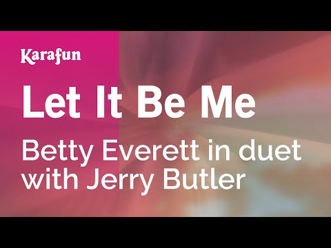 Betty Everett & Jerry Butler - Let It Be Me