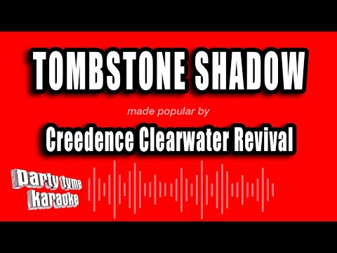 Creedence Clearwater Revival - Tombstone Shadow