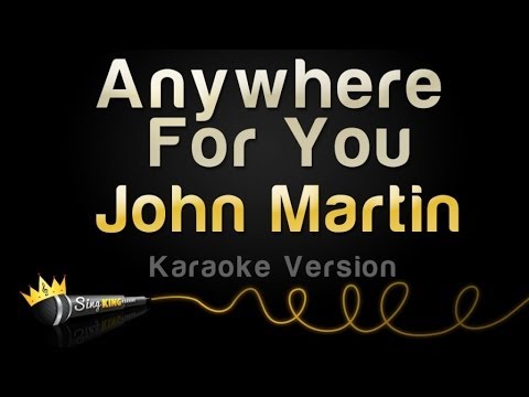 John Martin - Anywhere for You