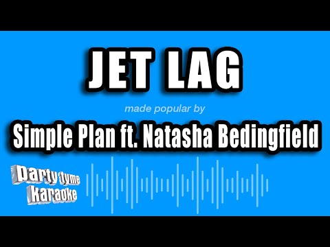Simple Plan feat. Natasha Bedingfield - Jet Lag