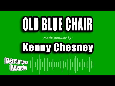 Kenny Chesney - Old Blue Chair