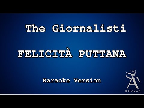 The Giornalisti - Felicità Puttana