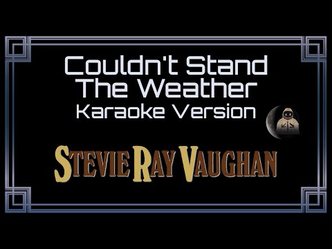 Stevie Ray Vaughan Couldn't Stand The Weather