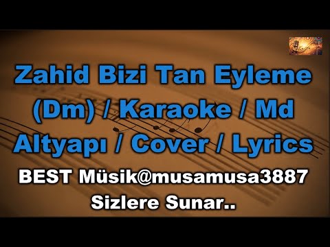 Zahid Bizi Tan Eyleme (Dm)