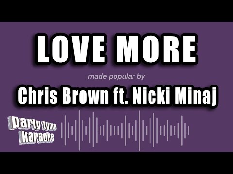 Chris Brown feat. Nicki Minaj - Love More