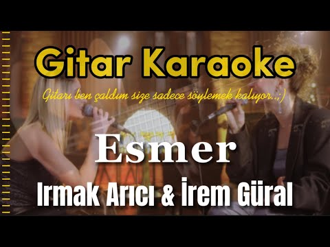 Esmer (Irmak Arıcı & İrem Güral)