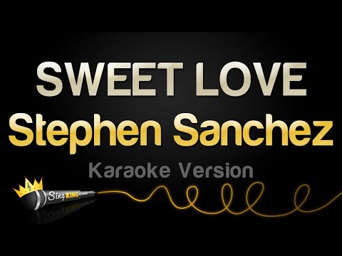 Stephen Sanchez - SWEET LOVE