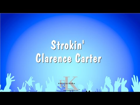 Clarence Carter - Strokin'