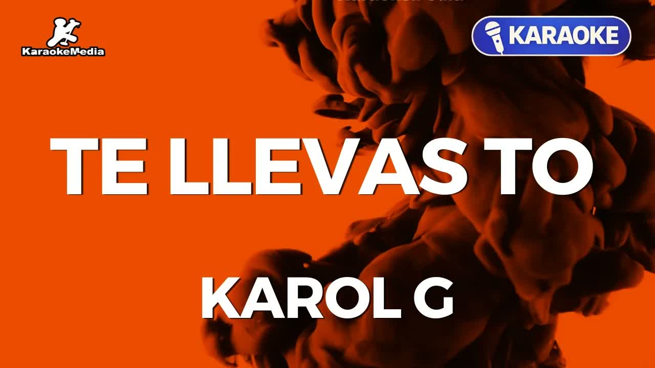 Karol G - Te Llevas To