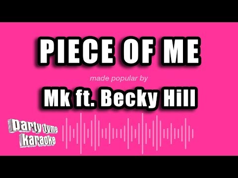 Mk feat. Becky Hill - Piece of Me