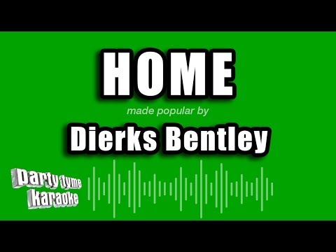 Dierks Bentley - Home
