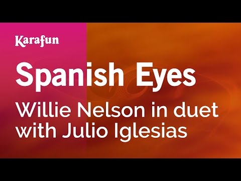 Willie Nelson & Julio Iglesias - Spanish Eyes