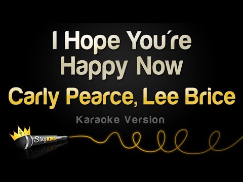 Carly Pearce, Lee Brice - I Hope You're Happy Now