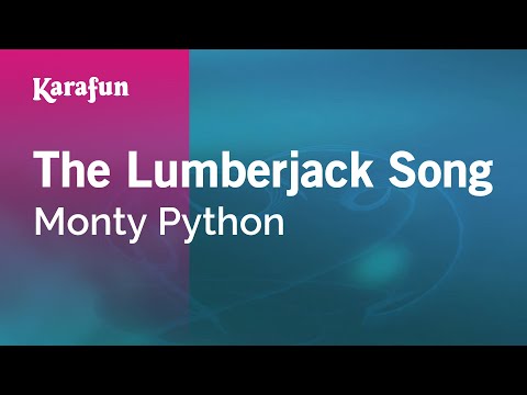 Monty Python - The Lumberjack Song