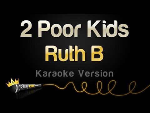 Ruth B - 2 Poor Kids