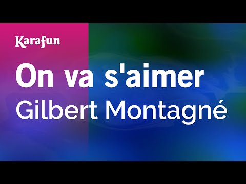 Gilbert Montagné - On va s'aimer
