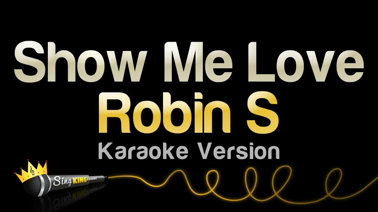Robin S - Show Me Love
