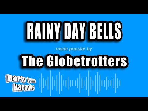 The Globetrotters - Rainy Day Bells