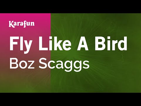 Boz Scaggs - Fly Like A Bird