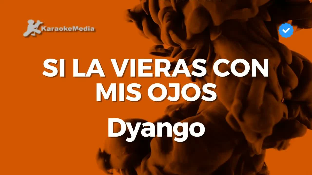 Dyango - Si la vieras con mis ojos