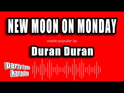 Duran Duran - New Moon On Monday