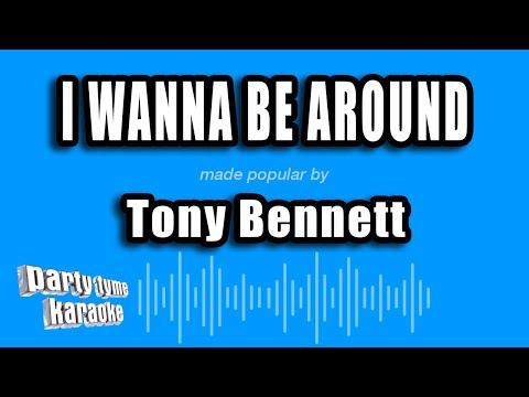 Tony Bennett - I Wanna Be Around