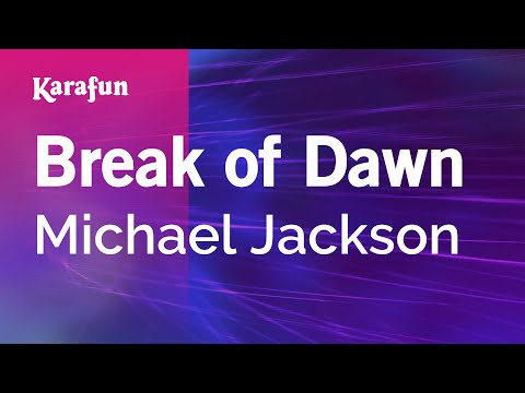 Michael Jackson - Break of Dawn