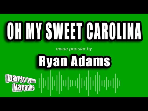 Ryan Adams - Oh My Sweet Carolina