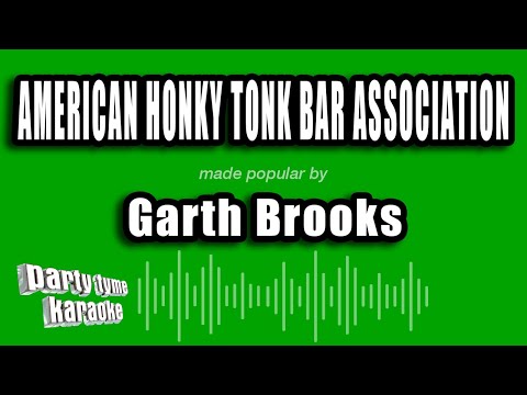 Garth Brooks - American Honky Tonk Bar Association