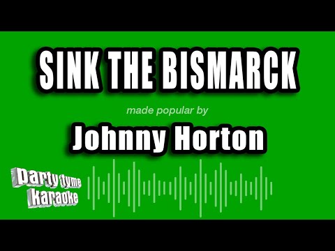 Johnny Horton - Sink The Bismarck