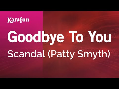 Scandal (Patty Smyth) - Goodbye to You