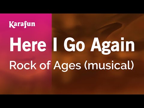 Rock of Ages (musical) - Here I Go Again
