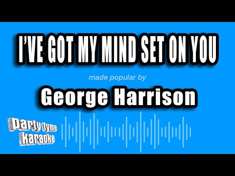 George Harrison - I've Got My Mind Set On You